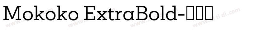 Mokoko ExtraBold字体转换